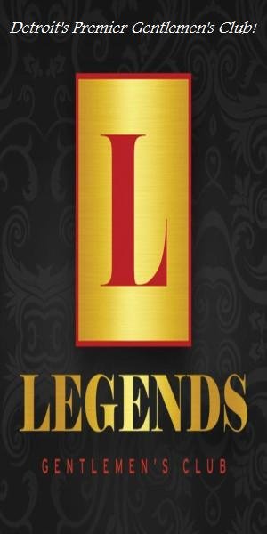 Legends, Michigan's premier & largest Gentlemen's Club!